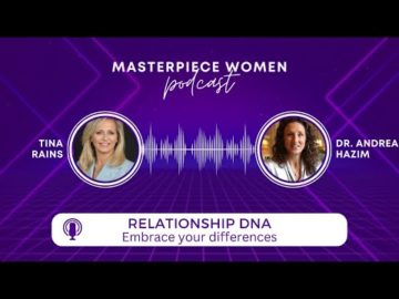 Dr. Andrea Hazim and Tina Rains | Relationship DNA: Embrace your differences